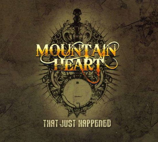 Cover for Mountain Heart · That Just Happened (CD) (2010)