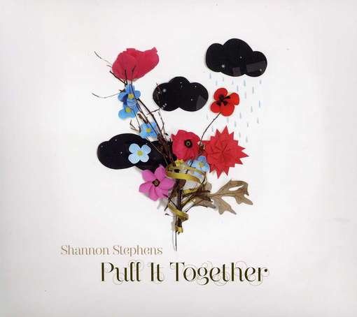 Cover for Shannon Stephens · Pull It Together (CD) (2019)