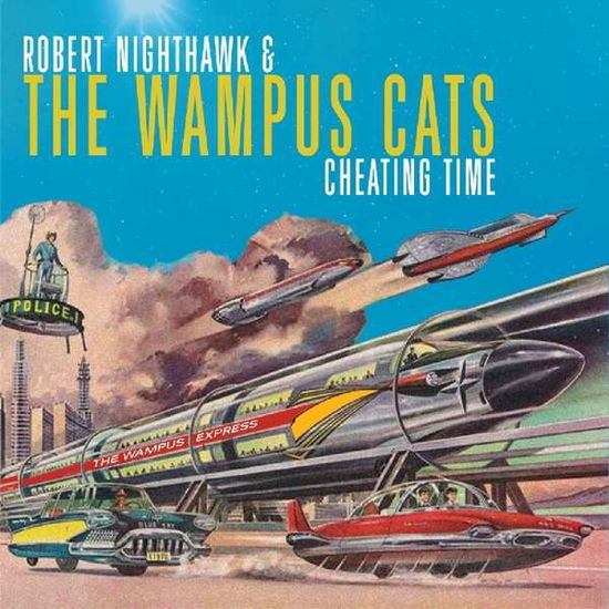 Cover for Nighthawk, Robert &amp; The Wampus Cats · Cheating Time (CD) (2019)