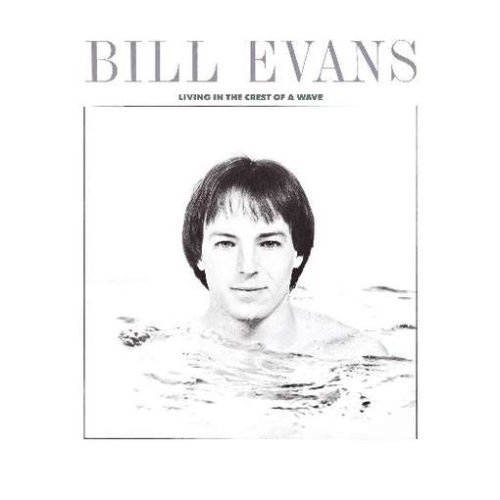 Living in the Crest of a Wave - Bill Evans - Musik - WOUNDED BIRD - 0664140034921 - 15. juli 2008