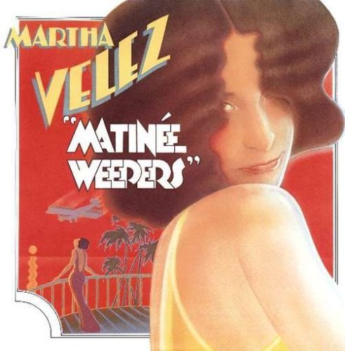 Cover for Martha Velez · Matinee Weepers (CD) (2008)