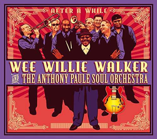 After A While - Wee Willie Walker and the Anthony Paule Soul Orchestra - Musikk - BLUE DOT RECORDS - 0666449971921 - 9. februar 2018