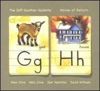 Jeff Gauthier Goatette · House of Return (CD) (2008)