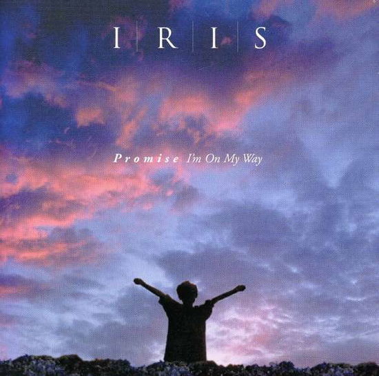 Promise I'm on My Way - Iris - Music - IRIS - 0685862089921 - September 12, 2000