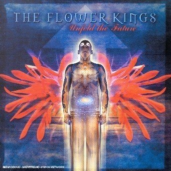 Unfold the Future - Flower Kings - Musikk - INSIDE OUT - 0693723653921 - 7. november 2002