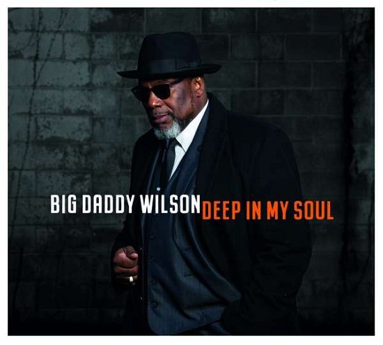 Cover for Big Daddy Wilson · Deep In My Soul (CD) (2019)