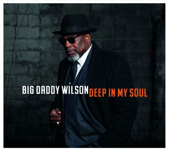 Cover for Big Daddy Wilson · Deep in My Soul (CD) (2019)