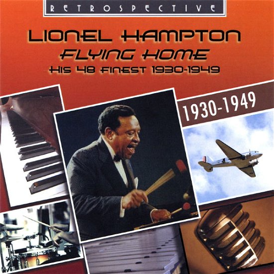 Flying Home - His 48 Finest - Lionel Hampton - Musique - RETROSPECTIVE - 0710357418921 - 2018