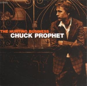 Cover for Chuck Prophet · Hurting Business (CD) (2007)