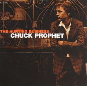 Cover for Chuck Prophet · The Hurting Business (CD) (1999)