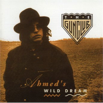 Cover for Gun Club · Ahmed's Wild Dream (CD) [Reissue edition] (2018)