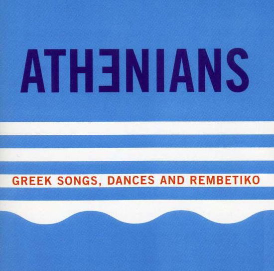 Greek Songs, Dances And R - Athenians - Music - ROUND - 0712136901921 - October 19, 1999