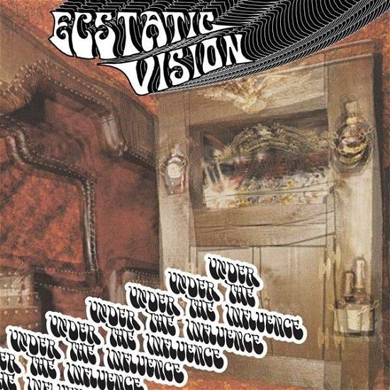 Cover for Ecstatic Vision · Under The Influence (CD) (2018)