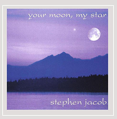 Cover for Stephen Jacob · Your Moon My Star (CD) (2003)