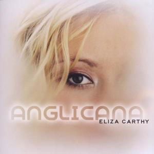 Anglicana - Eliza Carthy - Musiikki - Topic Records Ltd - 0714822053921 - tiistai 19. marraskuuta 2002