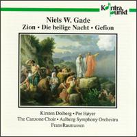 Zion-Die Heilige Nacht-Ge - N.W. Gade - Musik - KONTRAPUNKT - 0716043214921 - 11 november 1999