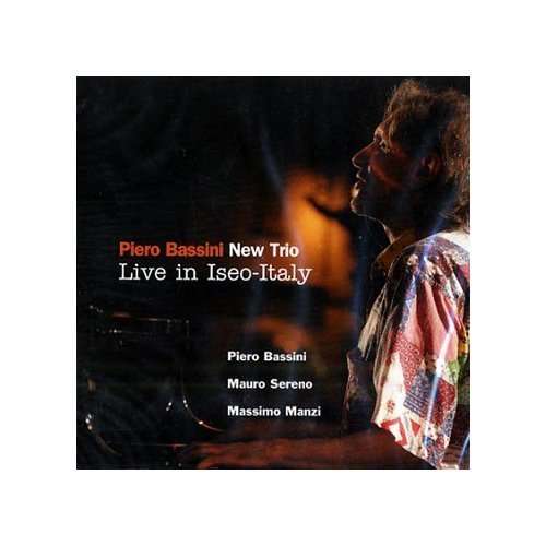 Cover for Piero Bassini New Trio · Live In Iseo-Italy (CD) (2005)