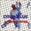 Cover for Cold Blue · Cold Blue Premeditated (CD) (2006)