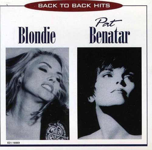 Pat Benatar & Blondie - Back to Back Hits - Music - Emi - 0724381896921 - June 5, 2015