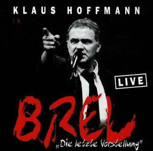 Die Letzte Vorstellung - Klaus Hoffmann - Music - EMI - 0724384501921 - September 1, 2010