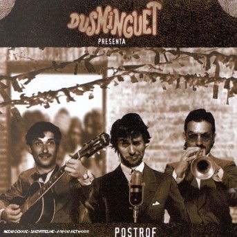 Postrof - Dusminguet - Musik - VIRGIN - 0724385067921 - 26. juni 2001