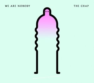 Cover for The Chap · We Are Nobody (CD)
