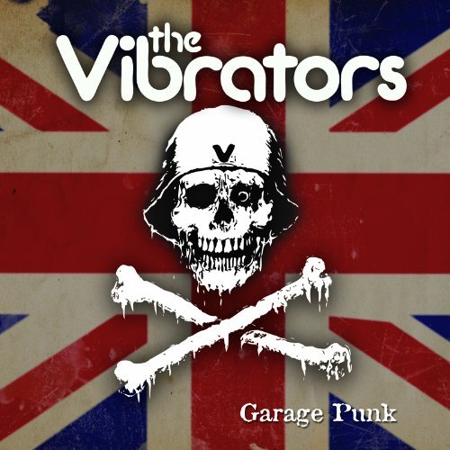 Garage Punk - The Vibrators - Música - CLEOPATRA - 0741157366921 - 30 de junho de 2009