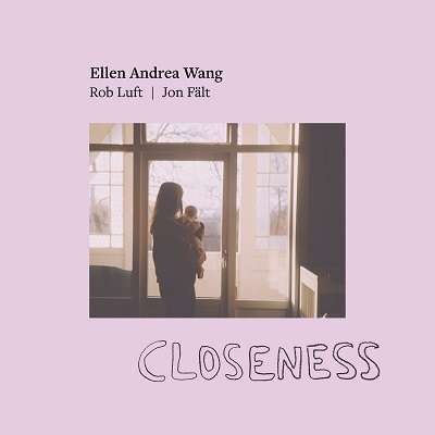 Closeness - Ellen Andrea Wang - Muzyka - ROPEADOPE - 0748926813921 - 16 października 2020