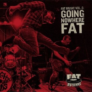 Fat Music Vol.8: Going Nowhere Fat - V/A - Musik - FAT WRECK CHORDS - 0751097094921 - 7 augusti 2015