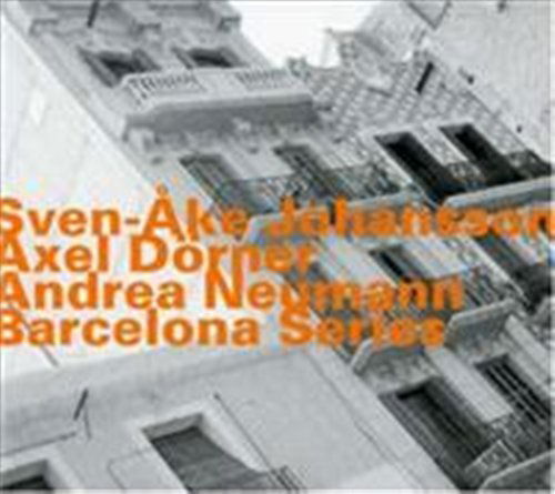 Barcelona Series - Sven-ake Johansson - Muzyka - HATOLOGY - 0752156055921 - 9 stycznia 2007