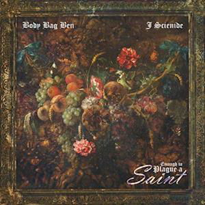 Enough to Plague a Saint - Body Bag Ben & J. Scienide - Music - STATIC KING - 0754003283921 - September 9, 2022