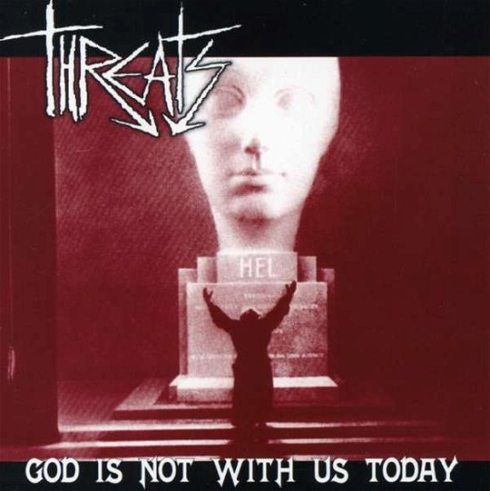 Cover for Threats · God Is Not With Us Today (CD) (2021)