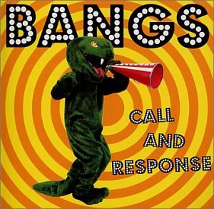 Cover for Bangs · Call &amp; Response (CD) (2009)