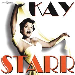 Kay Starr - Kay Starr - Musik - WIENERWORLD MUSIC - 0760137167921 - 5 oktober 2018