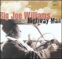 Highway Man - Big Joe Williams - Muziek - SOUTHLAND - 0762247901921 - 13 maart 2014