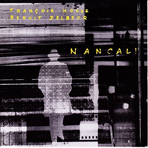 Cover for Houle,francois / Delbecq,benoit · Nancali (CD) (1997)