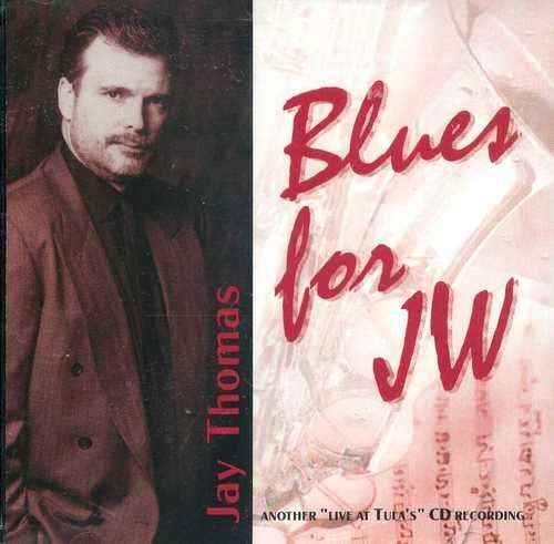 Cover for Jay Thomas · Blues for Jw (CD) (2003)