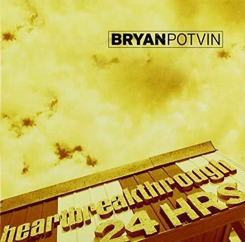 Bryan Potvin · Heartbreakthrough (CD) (2015)