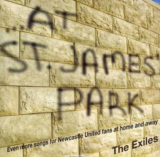 Cover for Exiles · At St. James' Park (CD) (2012)