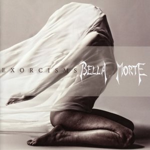 Cover for Bella Morte · Exorcisms (CD) (2014)