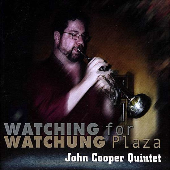 Cover for John Cooper · Watching for Watchung Plaza (CD) (2007)