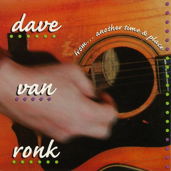 Cover for Dave Van Ronk · From...another Time and Place (CD) (2025)