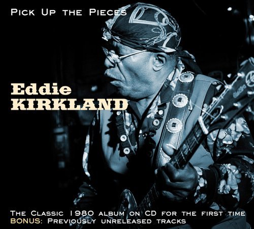 Cover for Eddie Kirkland · Pick Up The Pieces (CD) (2022)