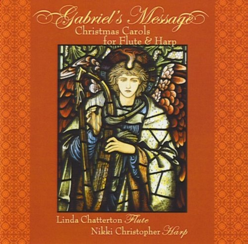 Gabriel's Message: Christmas Carols Flute & Harp - Linda Chatterton - Musiikki - La Flautista - 0789577203921 - tiistai 8. marraskuuta 2005