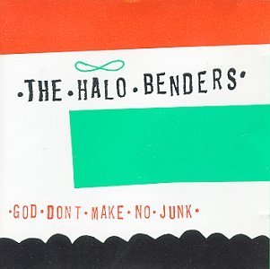 Cover for Halo Benders · God Don't Make No Junk (CD) (1999)