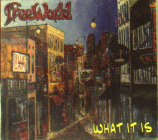 Cover for Freeworld · What It Is (CD) (2017)