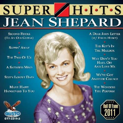 Super Hits - Jean Shepard - Musiikki - GSO - 0792014221921 - tiistai 24. toukokuuta 2011