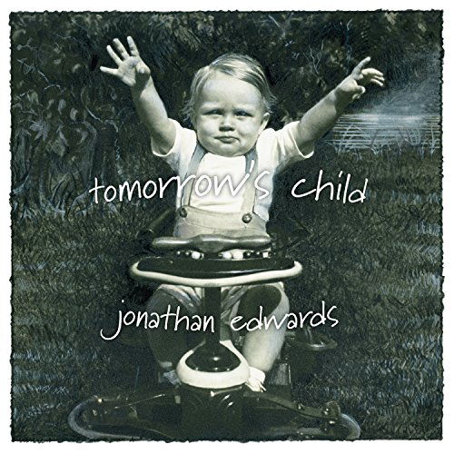 Cover for Jonathan Edwards · Tomorrow's Child (CD) (2015)