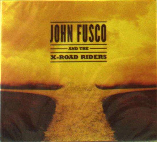 Cover for John Fusco &amp; the X-road Riders · John Fusco And The X-Road Riders (CD) (2022)