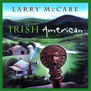 Cover for Larry Mccabe · Irish American (CD) (2014)